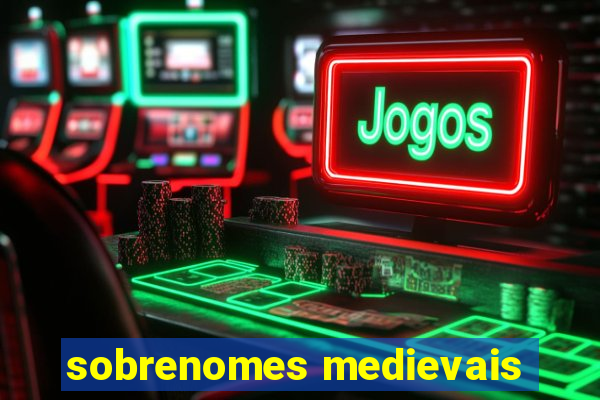 sobrenomes medievais